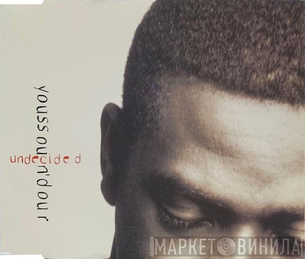Youssou N'Dour  - Undecided