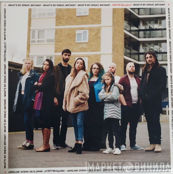Youth Killed It - What's So Great, Britain?