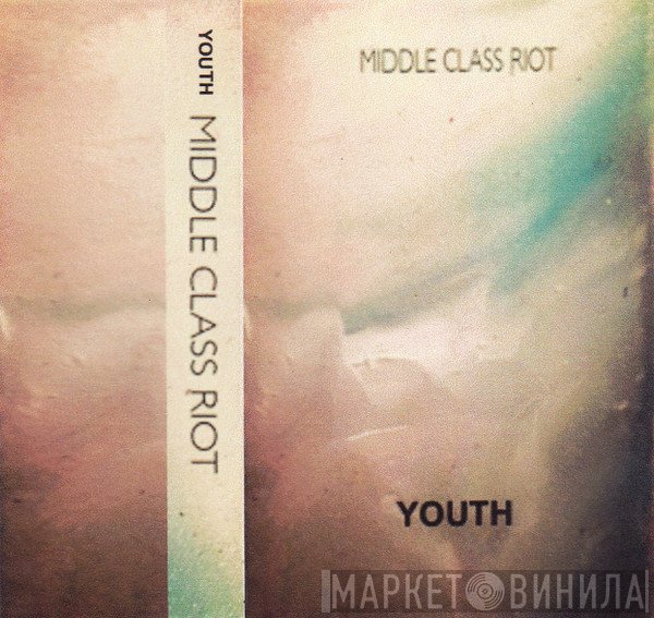 Youth  - Middle Class Riot