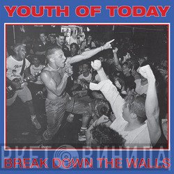 Youth Of Today - Break Down The Walls