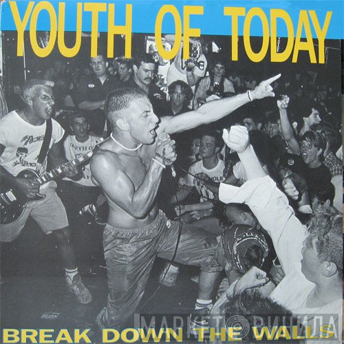Youth Of Today - Break Down The Walls