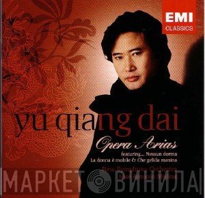 Yu Qiang Dai - Opera Arias