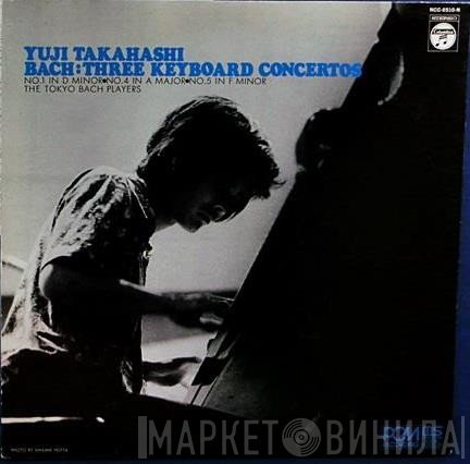 Yuji Takahashi : Johann Sebastian Bach  - Three Keyboard Concertos