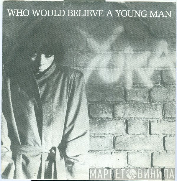 Yuka  - Who Would Believe A Young Man