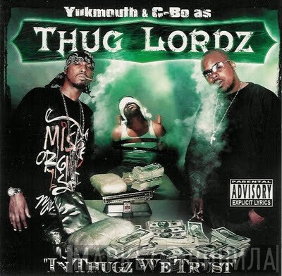 Yukmouth & C-Bo As The Thug Lordz  - In Thugz We Trust