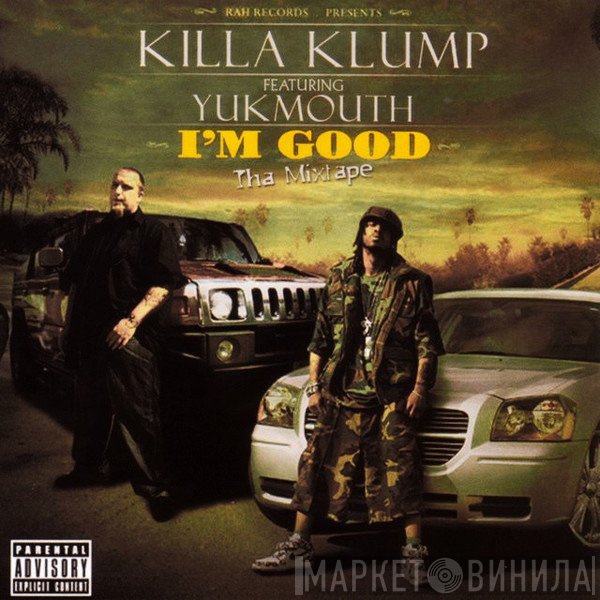 Yukmouth & Killa Klump  - I'm Good