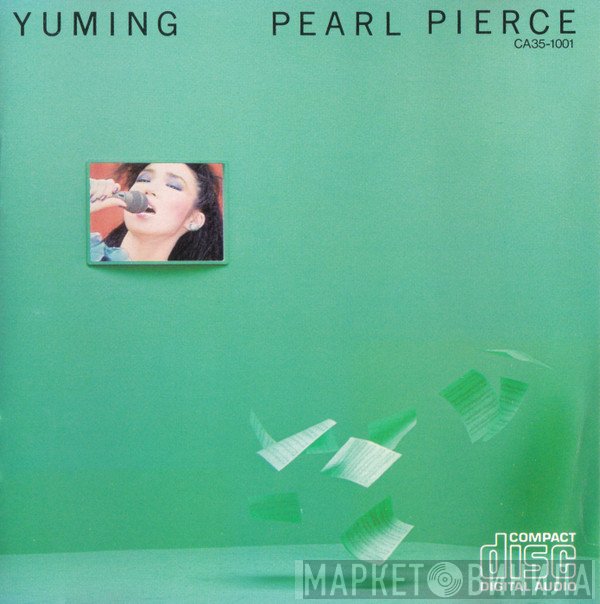 Yuming = Yumi Matsutoya  - Pearl Pierce = パール・ピアス