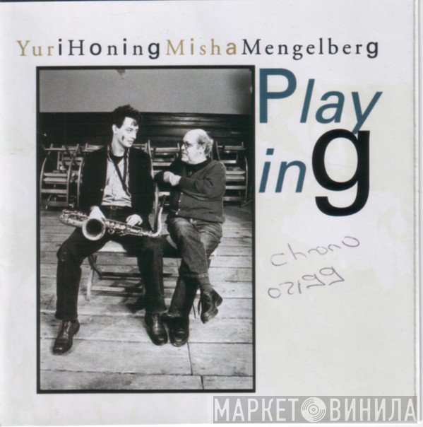 Yuri Honing & Misha Mengelberg  - Playing