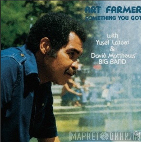 Yusef Lateef, Art Farmer, David Matthews Orchestra - Something You Got