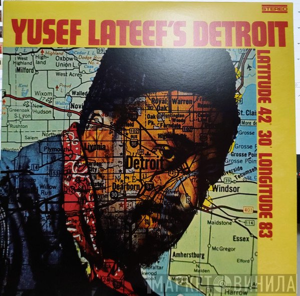 Yusef Lateef - Detroit Latitude 42° 30' Longitude 83°