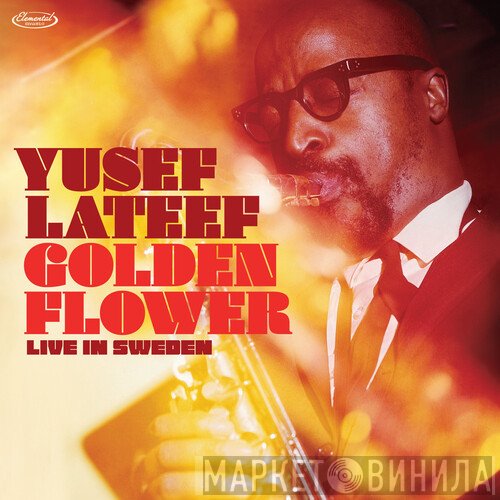 Yusef Lateef - Golden Flower: Live In Sweden