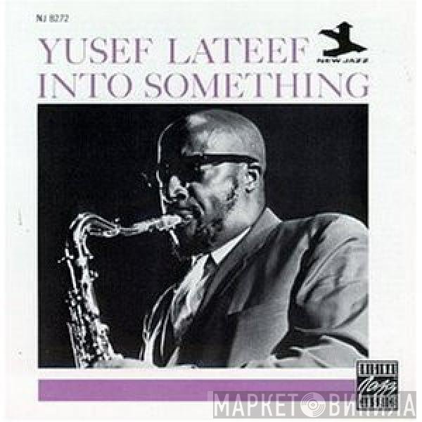 Yusef Lateef  - Into Something