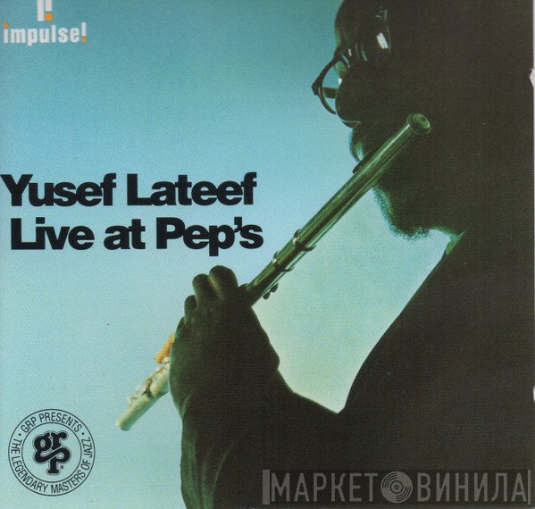 Yusef Lateef - Live At Pep's