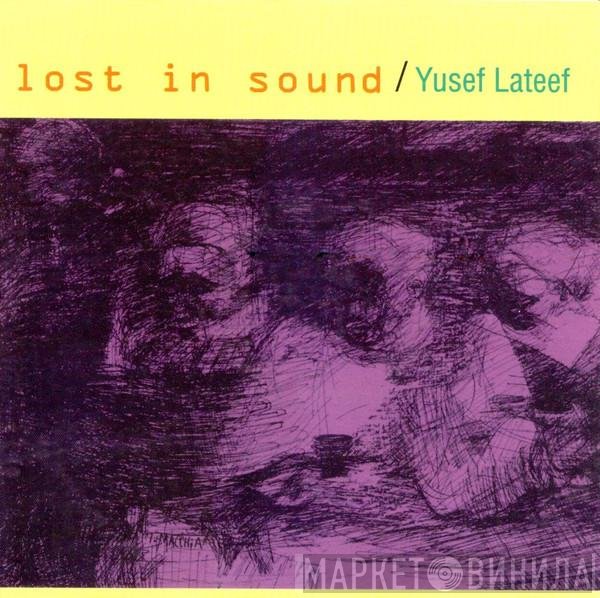 Yusef Lateef  - Lost In Sound