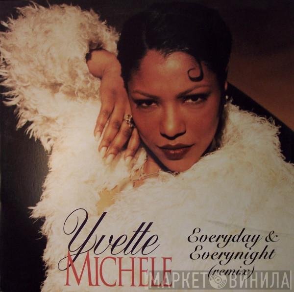 Yvette Michele - Everyday &amp; Everynight (Remix)