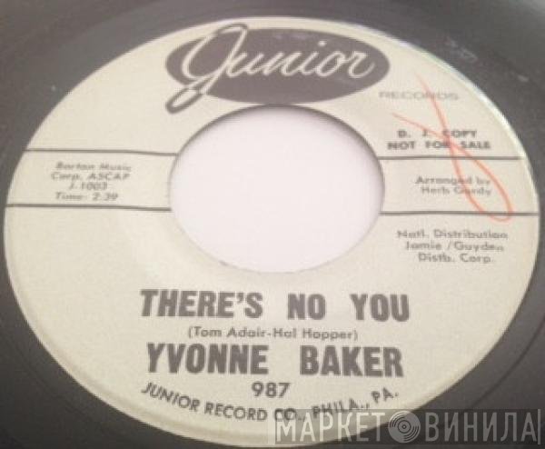 Yvonne Baker - There's No You