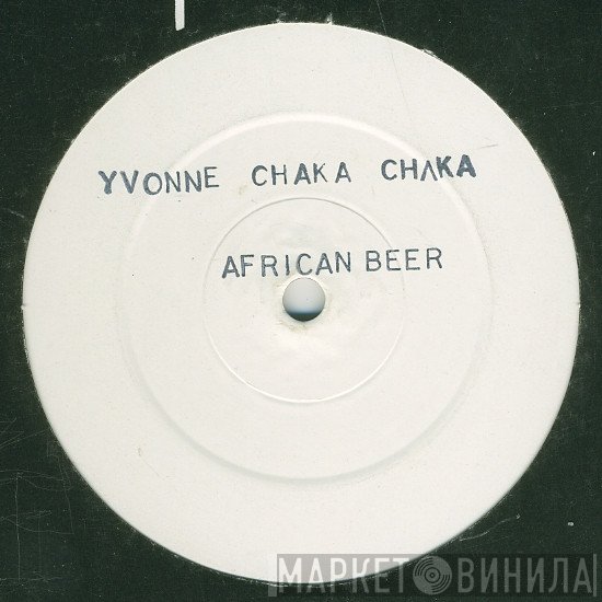Yvonne Chaka Chaka - African Beer/I Am In Love With A DJ