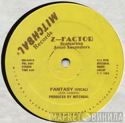 Z-Factor Featuring Jesse Saunders  - Fantasy