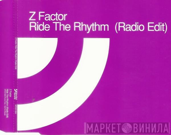 Z Factor  - Ride The Rhythm (Radio Edit)