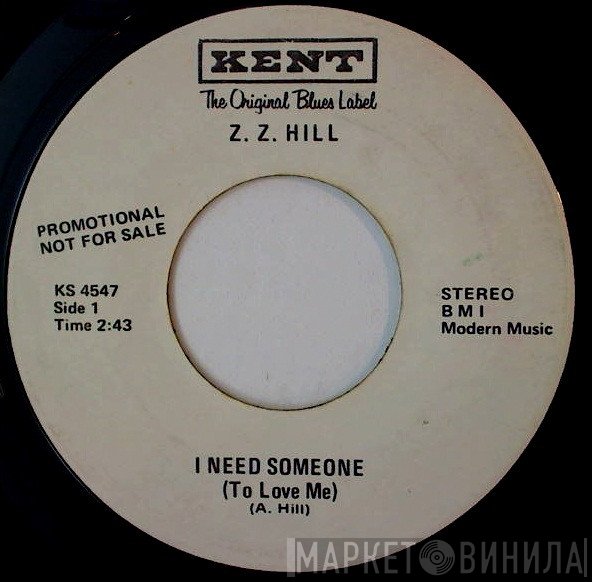 Z.Z. Hill - I Need Someone (To Love Me) / Oh Darling