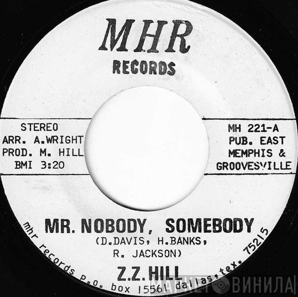 Z.Z. Hill - Mr. Nobody, Somebody