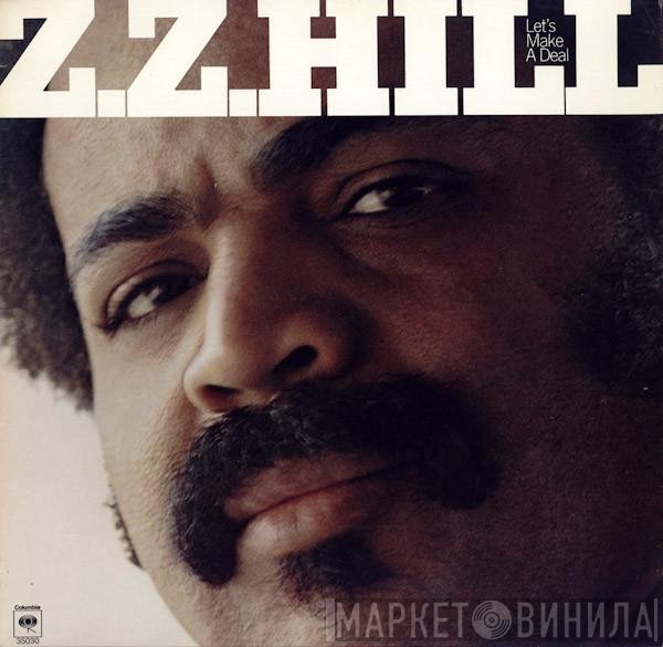 Z.Z. Hill  - Let's Make A Deal