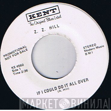 Z.Z. Hill - If I Could Do It All Over