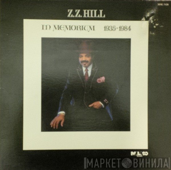 Z.Z. Hill - In Memorium 1935-1984