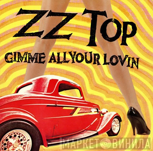 ZZ Top  - Gimme All Your Lovin