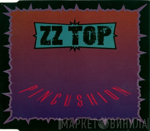 ZZ Top  - Pincushion
