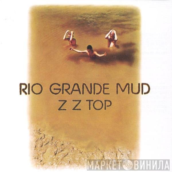 ZZ Top  - Rio Grande Mud