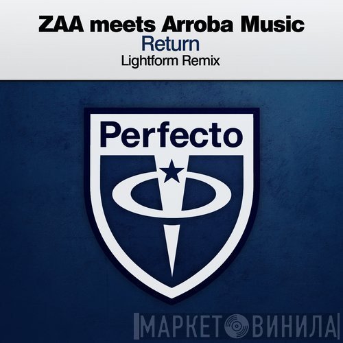 Zaa Meets Arroba Music  - Return (Lightform Remix)