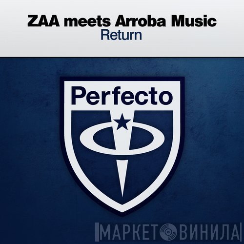 Zaa Meets Arroba Music  - Return