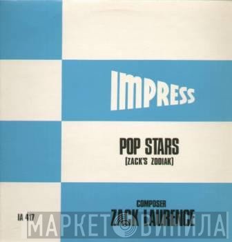 Zack Laurence  - Pop Stars (Zack's Zodiak)