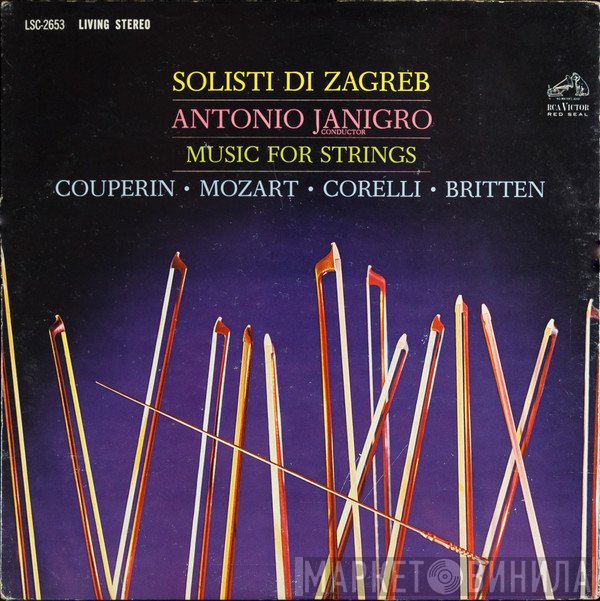 Zagrebački Solisti, Antonio Janigro / François Couperin · Wolfgang Amadeus Mozart · Arcangelo Corelli · Benjamin Britten  - Music For Strings