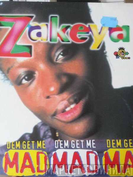 Zakeya - Dem Get Me Mad