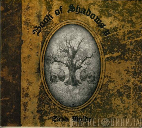 Zakk Wylde  - Book Of Shadows II