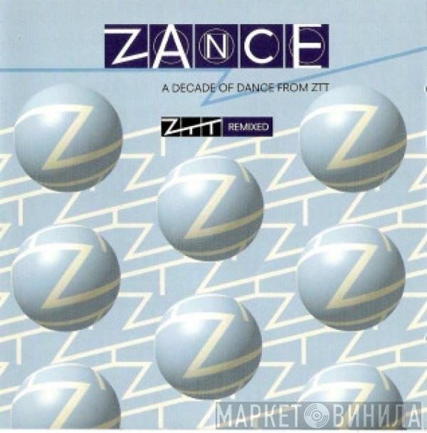  - Zance (A Decade Of Dance From ZTT)