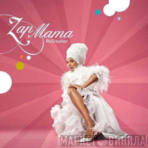 Zap Mama  - ReCreation