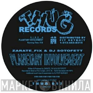 Zarate_Fix, Dj Sotofett - Planetary Involvement