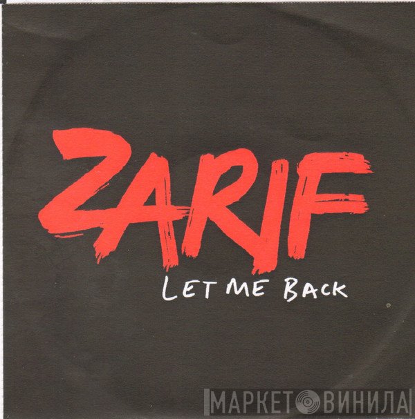 Zarif  - Let Me Back Remixes