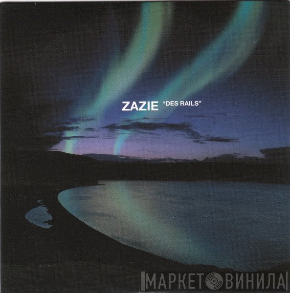 Zazie  - Des Rails
