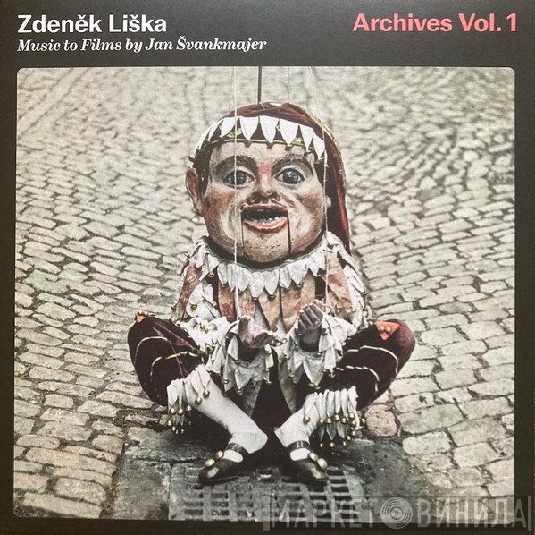 Zdeněk Liška - Music to Films by Jan Švankmajer (Archives Vol. 1)