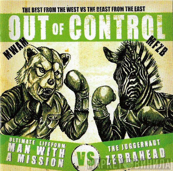 Zebrahead × Man With A Mission  - Out Of Control