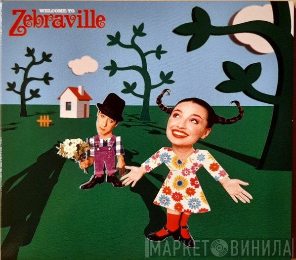 Zebraville - Welcome To Zebraville