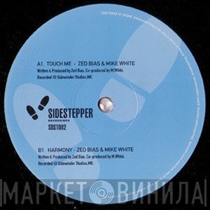 Zed Bias, Mike White - Touch Me / Harmony