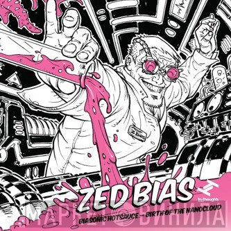 Zed Bias - Biasonic Hotsauce - Birth Of The Nanocloud