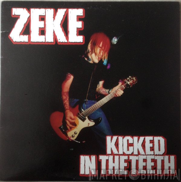 Zeke  - Kicked In The Teeth