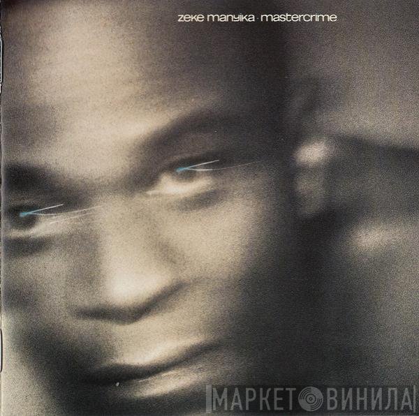 Zeke Manyika  - Mastercrime