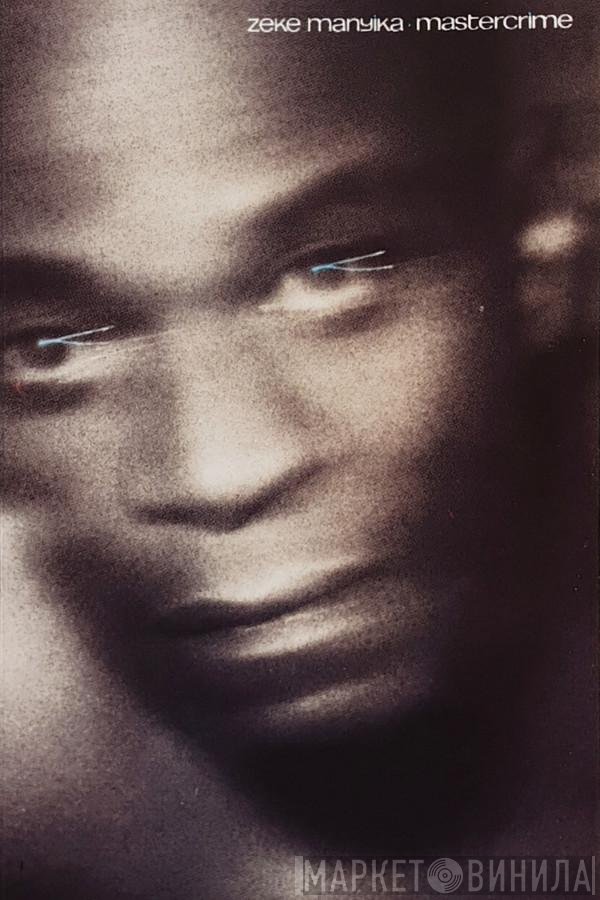 Zeke Manyika  - Mastercrime